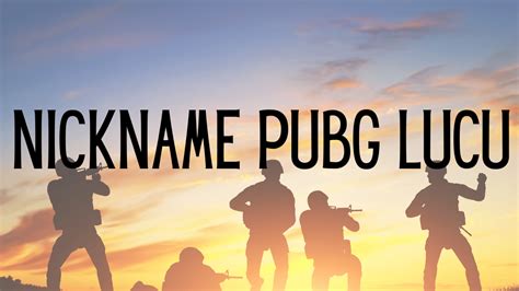 Galeri foto nickname pubg lucu Paket Data Garena dan Konten eksklusif dengan diskon 13 dapat premium segera di panel keamanan
